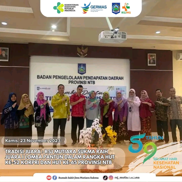 TRADISI JUARA : RSJ MUTIARA SUKMA RAIH JUARA 1 LOMBA PANTUN DALAM RANGKA HUT KE - 52 KORPRI DAN HUT KE - 65 PROVINSI NTB